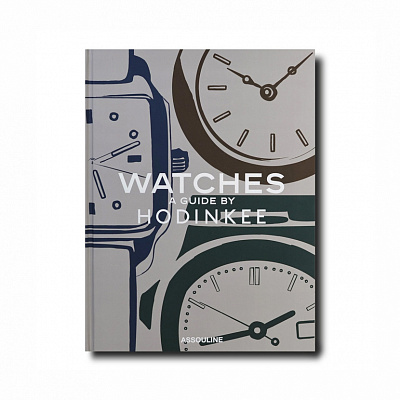 Watches: A Guide by Hodinkee Book